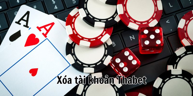 Xóa Tài Khoản Thabet